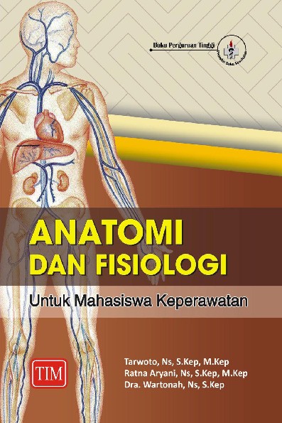 Anatomi dan Fisologi untuk Mahasiswa Keperawatan